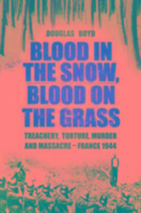Produktbild: Boyd, D: Blood in the Snow, Blood on the Grass