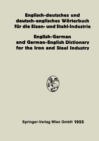 Produktbild: Englisch-deutsches und deutsch-englisches W&ouml;rterbuch f&uuml;r die Eisen- und Stahl-Industrie / English-German and German-English Dictionary for the Iron an