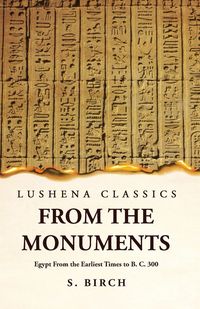 Produktbild: Ancient History From the Monuments Egypt From the Earliest Times to B. C. 300