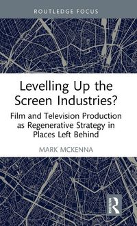 Produktbild: Levelling Up the Screen Industries?