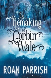 Produktbild: The Remaking of Corbin Wale