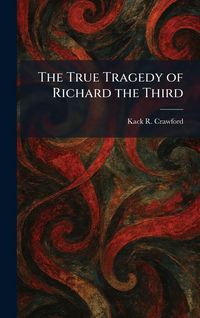 Produktbild: The True Tragedy of Richard the Third