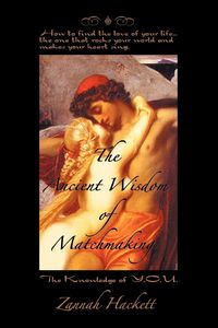 Produktbild: The Ancient Wisdom of Matchmaking