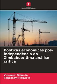 Produktbild: Pol&iacute;ticas econ&oacute;micas p&oacute;s-independ&ecirc;ncia do Zimbabu&eacute;: Uma an&aacute;lise cr&iacute;tica