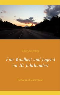 Produktbild: Eine Kindheit und Jugend im 20. Jahrhundert