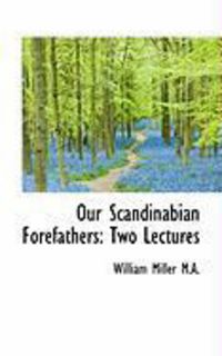 Produktbild: Our Scandinabian Forefathers: Two Lectures