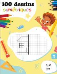 Produktbild: 100 dessins sym&eacute;triques pour les 5-8 ans