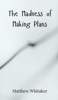 Produktbild: The Madness of Making Plans