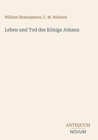 Produktbild: Leben und Tod des K&ouml;nigs Johann