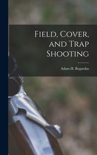 Produktbild: Field, Cover, and Trap Shooting
