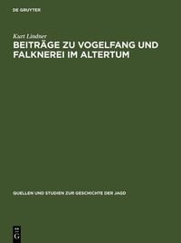 Produktbild: Beitr&auml;ge zu Vogelfang und Falknerei im Altertum
