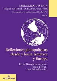Produktbild: Reflexiones glotopol&iacute;ticas desde y hacia Am&eacute;rica y Europa