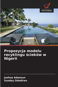 Produktbild: Propozycja modelu recyklingu &iquest;ciek&oacute;w w Nigerii