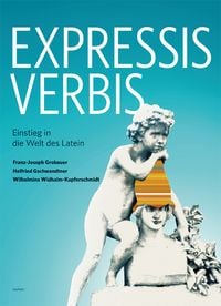 Produktbild: Expressis Verbis &ndash; Einstieg in die Welt des Lateins