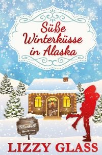 Produktbild: S&uuml;&szlig;e Winterk&uuml;sse in Alaska