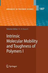Bild vom Artikel Intrinsic Molecular Mobility and Toughness of Polymers I vom Autor Hans-Henning Kausch