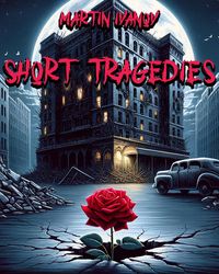Produktbild: Short Tragedies (Short Lives, #1)