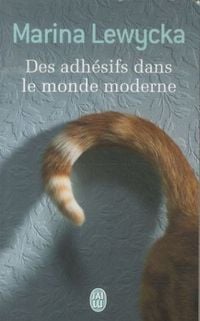 Produktbild: Lewycka, M: Des adh&eacute;sifs dans le monde moderne