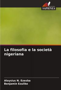 Produktbild: La filosofia e la societ&agrave; nigeriana