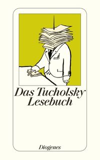Bild vom Artikel Das Tucholsky Lesebuch vom Autor Kurt Tucholsky