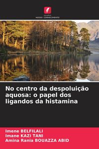 Produktbild: No centro da despolui&ccedil;&atilde;o aquosa: o papel dos ligandos da histamina