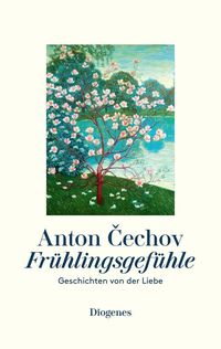 Frühlingsgefühle von Anton Cechov