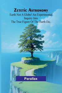 Produktbild: Zetetic Astronomy