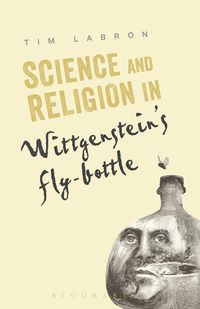 Produktbild: Science and Religion in Wittgenstein's Fly-Bottle