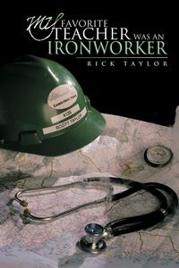 Produktbild: My Favorite Teacher was An Ironworker