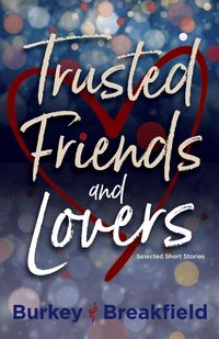 Produktbild: Trusted Friends and Lovers