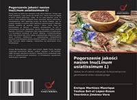 Produktbild: Pogorszenie jako&iquest;ci nasion lnu(Linum usiatissimum L)