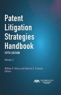 Produktbild: Patent Litigation Strategies Handbook, Fifth Edition