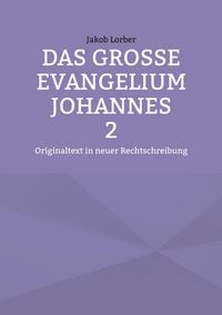 Produktbild: Das gro&szlig;e Evangelium Johannes 2