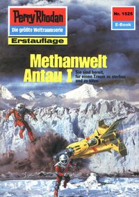 Produktbild: Perry Rhodan 1525: Methanwelt Antau I
