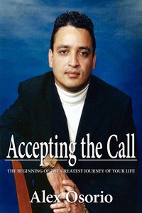 Produktbild: Accepting the Call - The Beginning of the Greatest Journey of Your Life