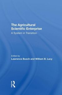 Produktbild: Busch, L: The Agricultural Scientific Enterprise