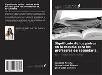 Produktbild: Significado de los padres en la escuela para los profesores de secundaria