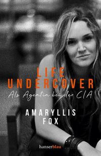 Bild vom Artikel Life Undercover vom Autor Amaryllis Fox