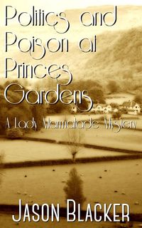 Produktbild: Politics and Poison at Princes Gardens (A Lady Marmalade Mystery, #8)