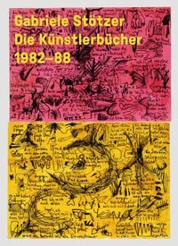 Produktbild: Gabriele St&ouml;tzer &ndash; K&uuml;nstlerb&uuml;cher / Artist Books &lsquo;82&ndash;88