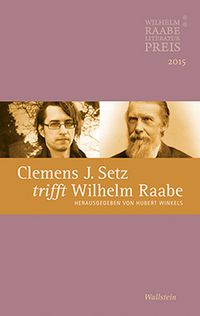 Produktbild: Clemens J. Setz trifft Wilhelm Raabe