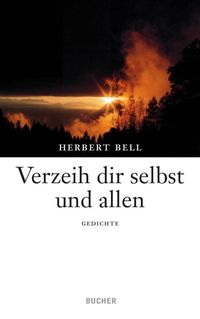 Bild vom Artikel Verzeih dir selbst und allen vom Autor Herbert Bell