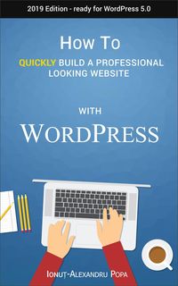 Produktbild: How to Quickly Build a Professional Looking Website with Wordpress 5.0