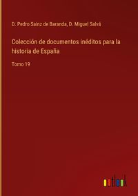Produktbild: Colecci&oacute;n de documentos in&eacute;ditos para la historia de Espa&ntilde;a
