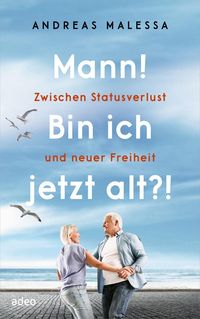 Bild vom Artikel Mann! Bin ich jetzt alt?! vom Autor Andreas Malessa