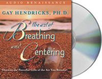 Produktbild: The Art of Breathing and Centering: Discover the Powerful Gifts of the Air You Breathe!