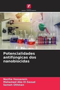 Produktbild: Potencialidades antif&uacute;ngicas dos nanobiocidas