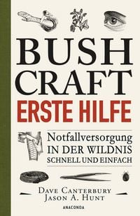 Produktbild: Bushcraft - Erste Hilfe - Notfallversorgung in der Wildnis - schnell und einfach