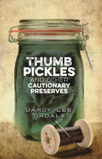 Produktbild: Thumb Pickles and Other Cautionary Preserves