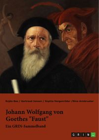 Produktbild: Johann Wolfgang von Goethes "Faust". Interpretationsans&auml;tze zur Struktur und Motivik